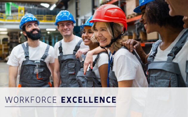 A diverse group of industrial workers in safety gear stand together smiling in a warehouse, showcasing the power of effective workforce management. Text reads "Workforce Excellence.