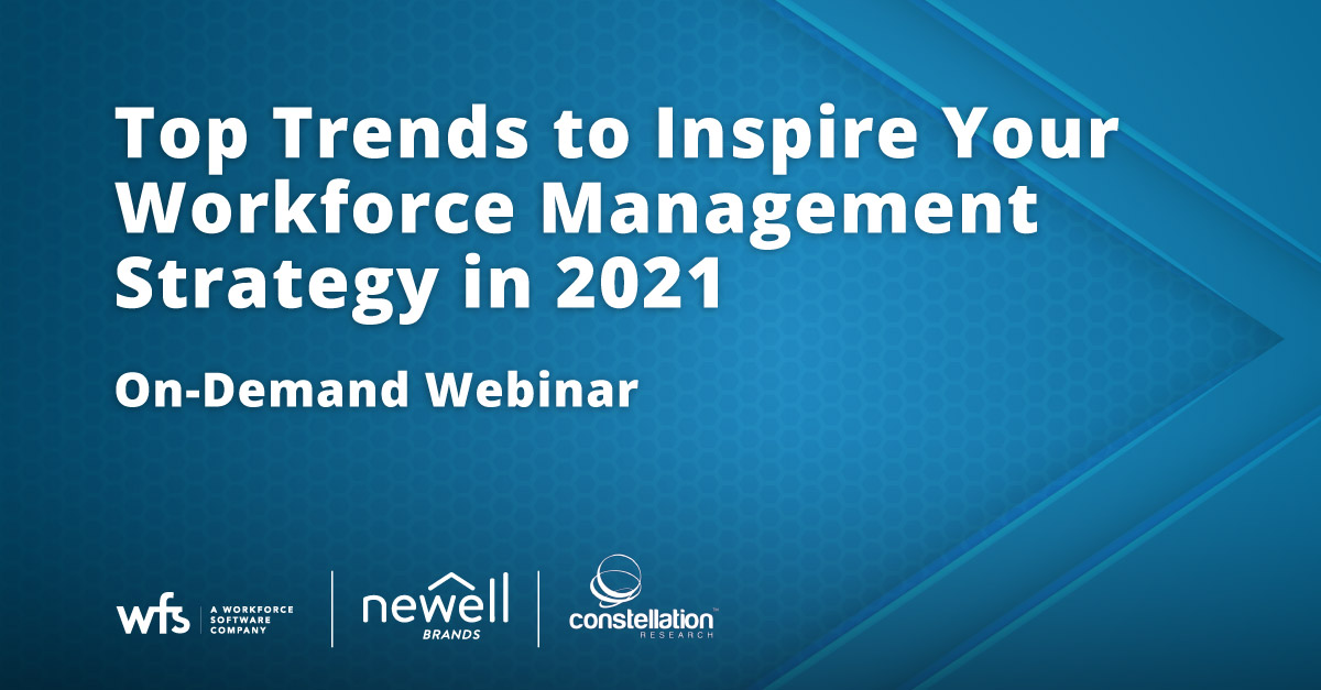 Top Trends to Inspire Your Workforce Management Strategy in 2021 ...