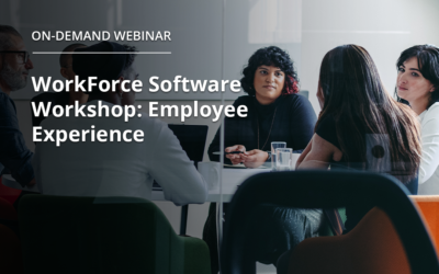 WorkForce Software Workshop: Employee Experience