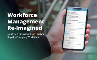 Workforce Management Re-Imagined: Next-Gen Innovation for Today’s Rapidly Changing Workplace